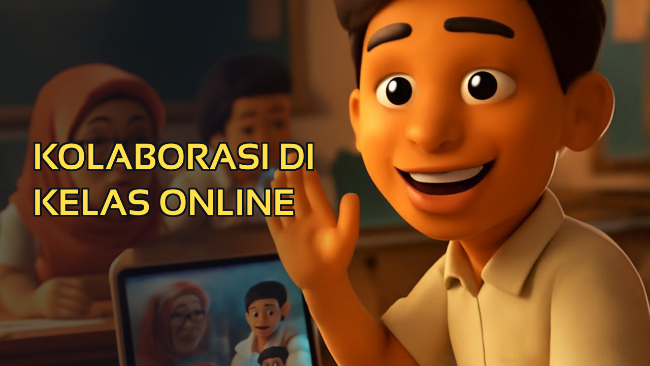 Menggunakan Platform Pembelajaran Online untuk Kolaborasi Antarsiswa